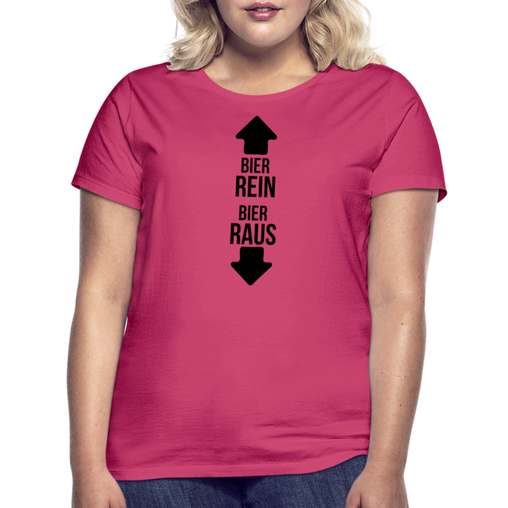 BIER REIN BIER RAUS - Damen T-Shirt - Azalea