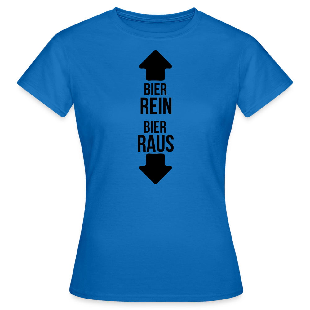 BIER REIN BIER RAUS - Damen T-Shirt - Royalblau