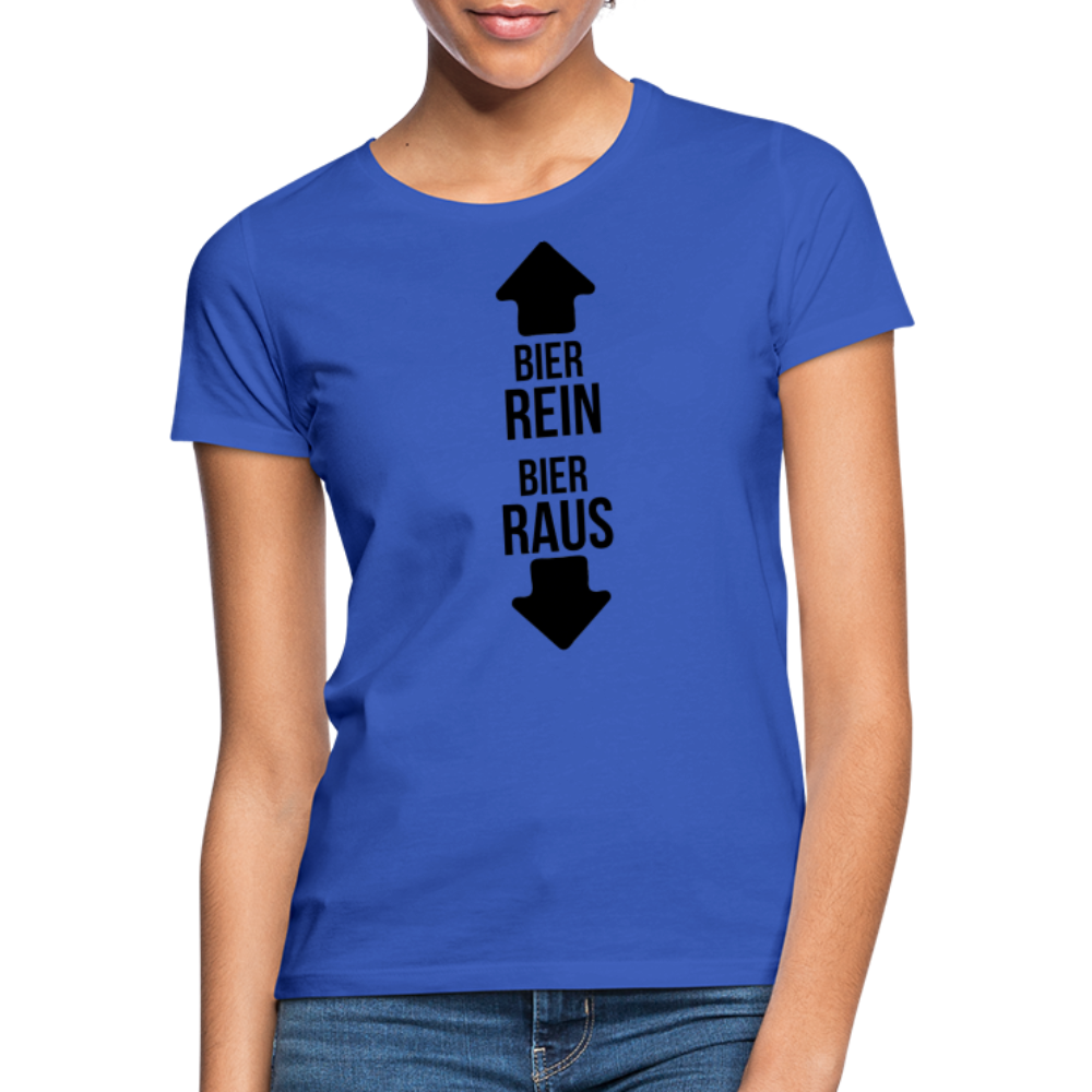 BIER REIN BIER RAUS - Damen T-Shirt - Royalblau