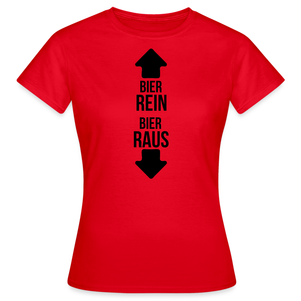 BIER REIN BIER RAUS - Damen T-Shirt - Rot