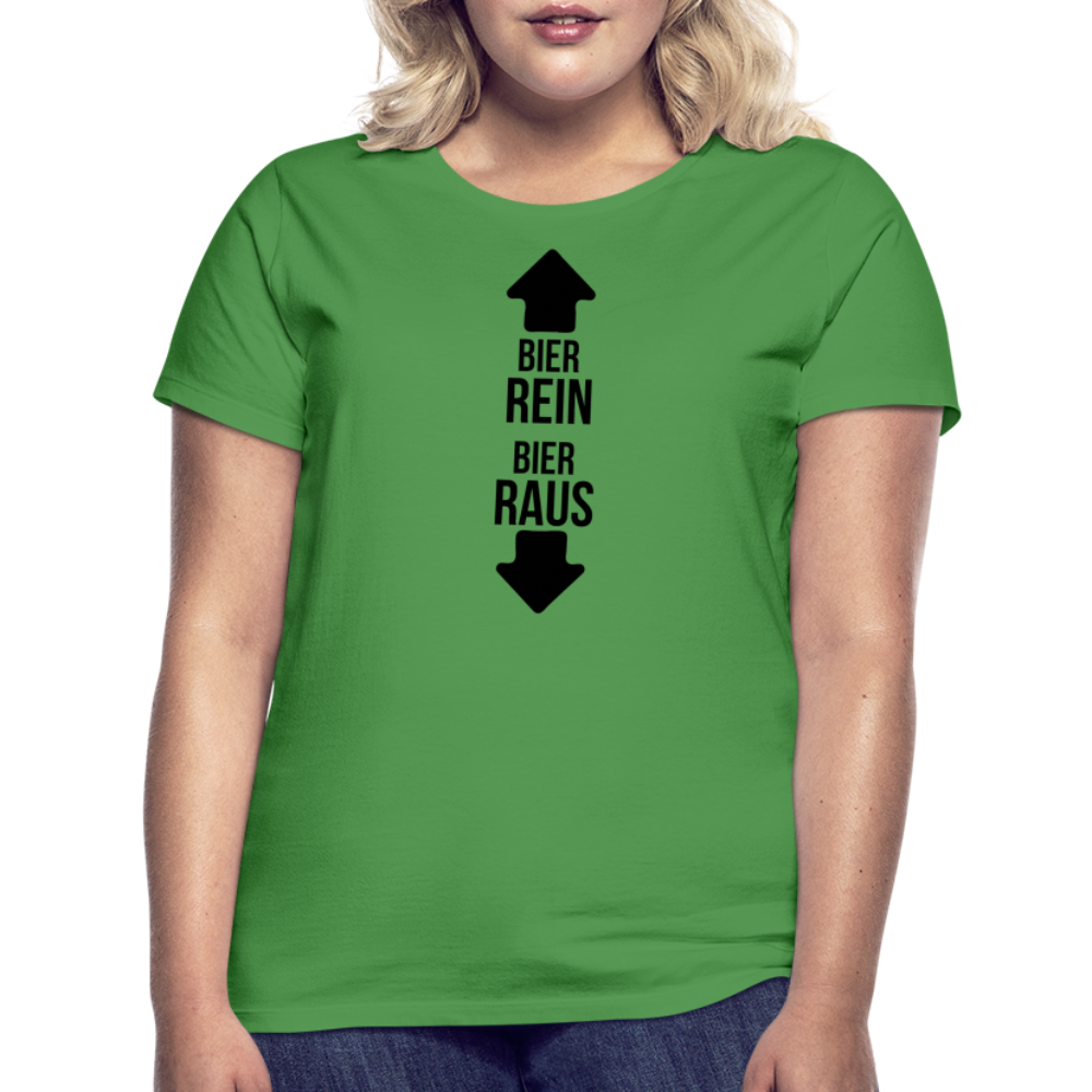 BIER REIN BIER RAUS - Damen T-Shirt - Kelly Green