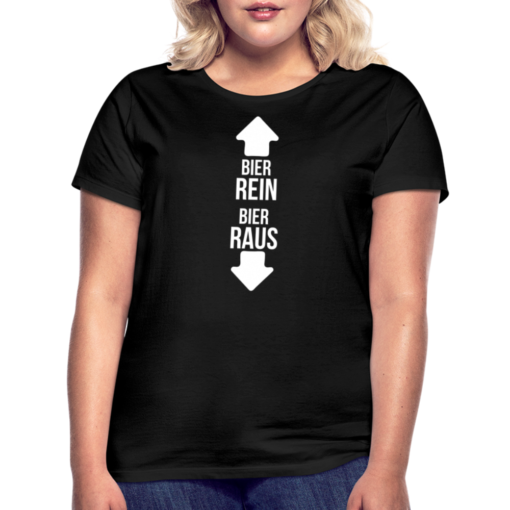 BIER REIN BIER RAUS - Damen T-Shirt - Schwarz