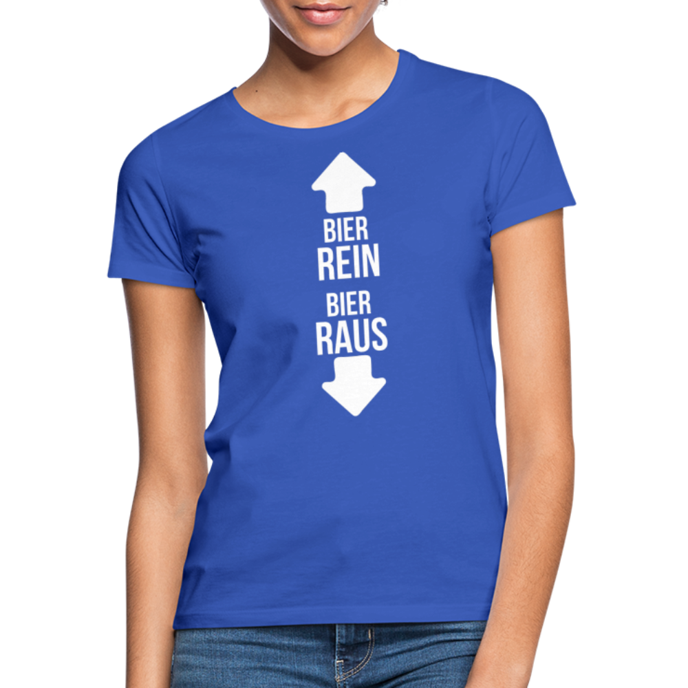 BIER REIN BIER RAUS - Damen T-Shirt - Royalblau