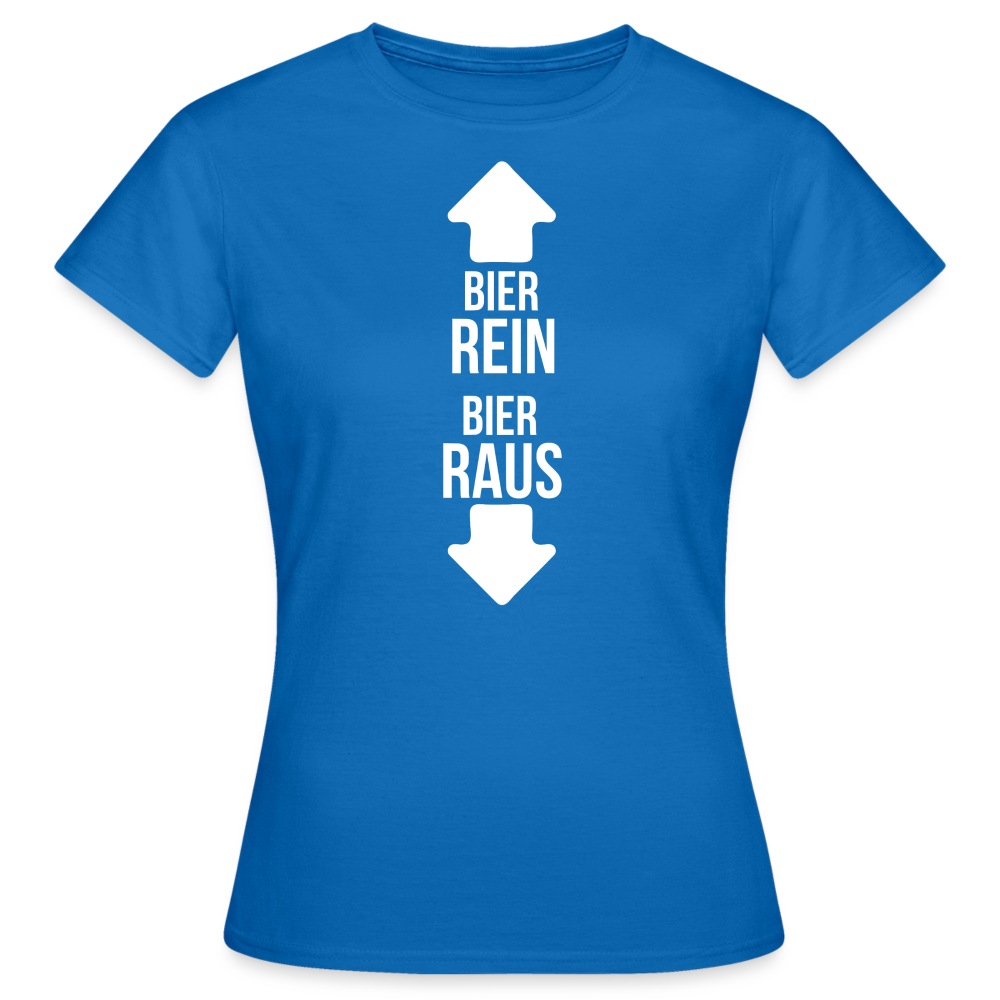 BIER REIN BIER RAUS - Damen T-Shirt - Royalblau