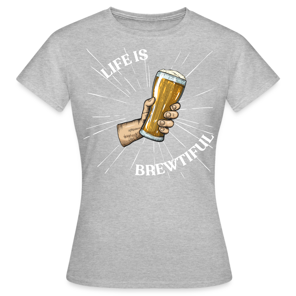 LIFE IS BREWTIFUL - Damen T-Shirt - Grau meliert