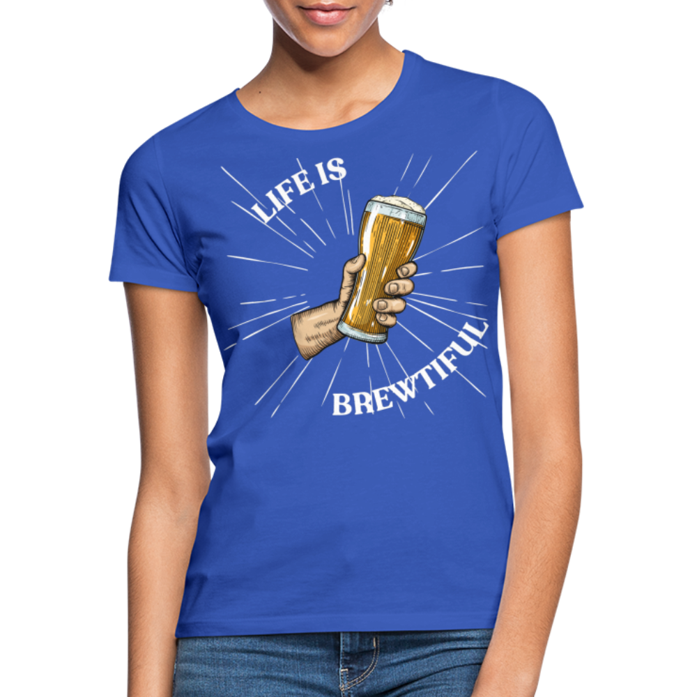 LIFE IS BREWTIFUL - Damen T-Shirt - Royalblau