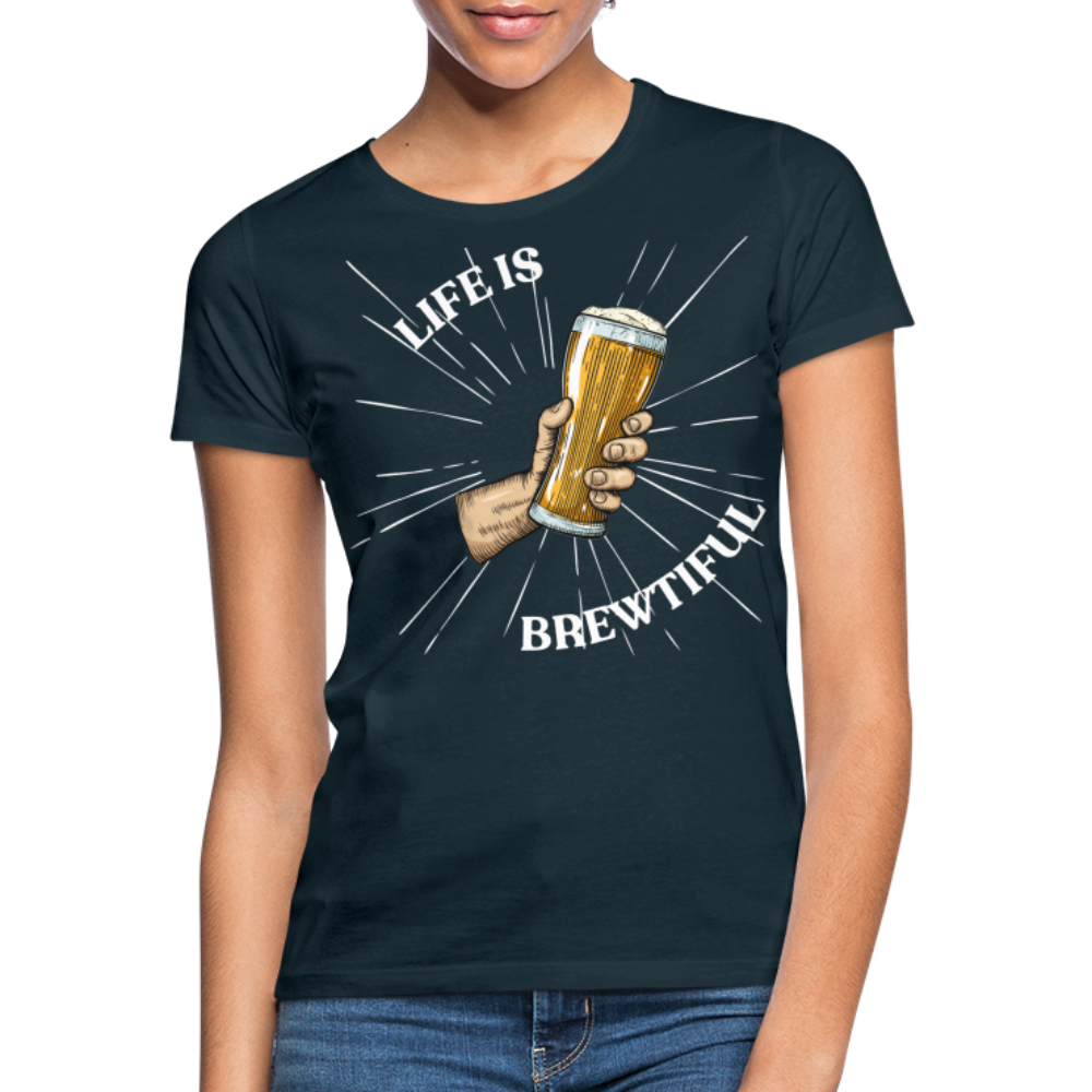 LIFE IS BREWTIFUL - Damen T-Shirt - Navy