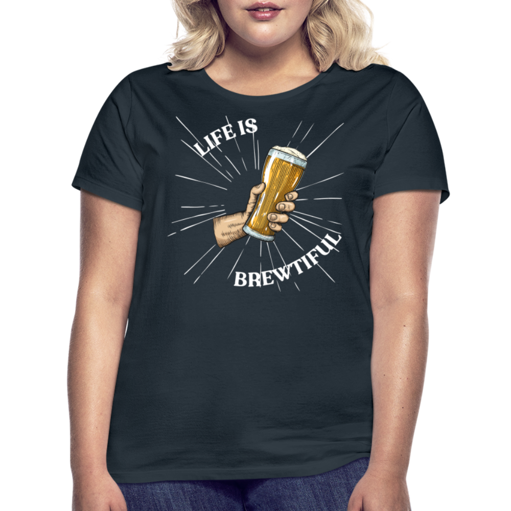 LIFE IS BREWTIFUL - Damen T-Shirt - Navy