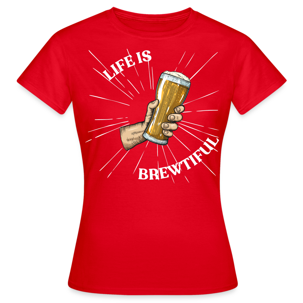 LIFE IS BREWTIFUL - Damen T-Shirt - Rot