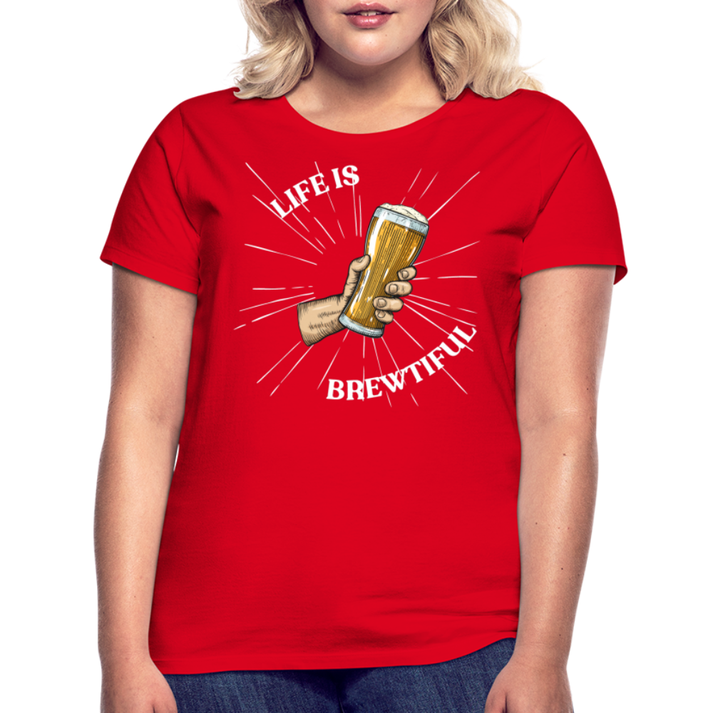 LIFE IS BREWTIFUL - Damen T-Shirt - Rot