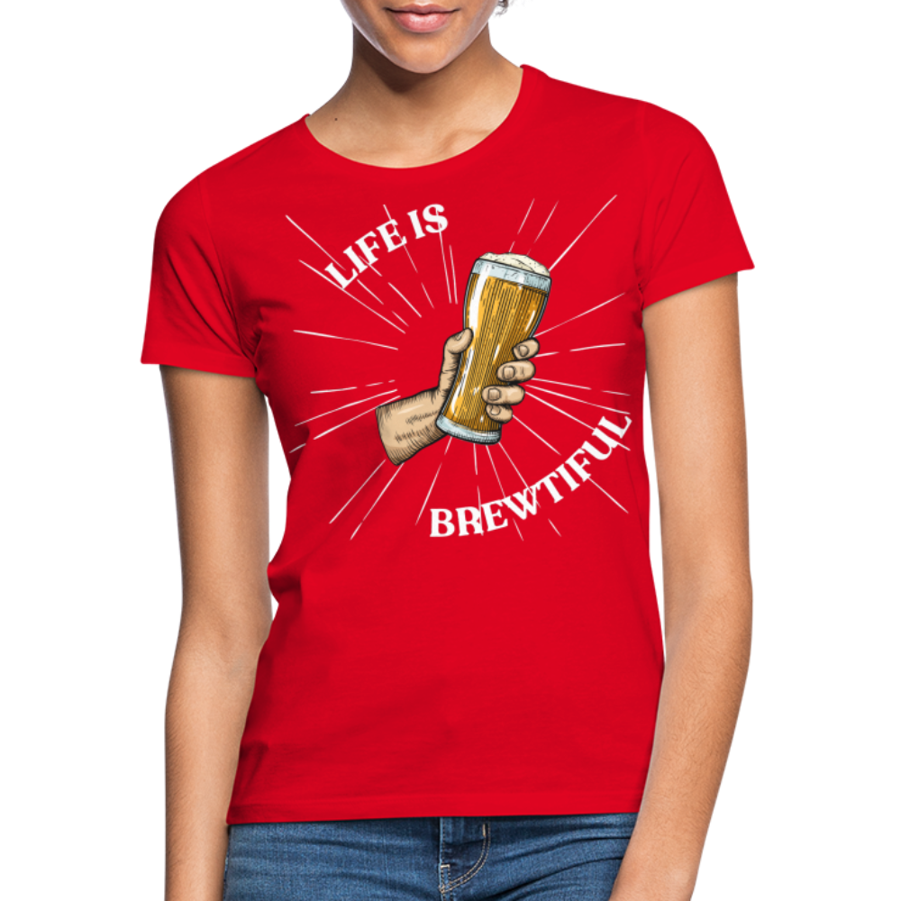 LIFE IS BREWTIFUL - Damen T-Shirt - Rot