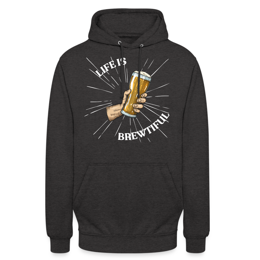 LIFE IS BREWTIFUL - Unisex Hoodie - Anthrazit