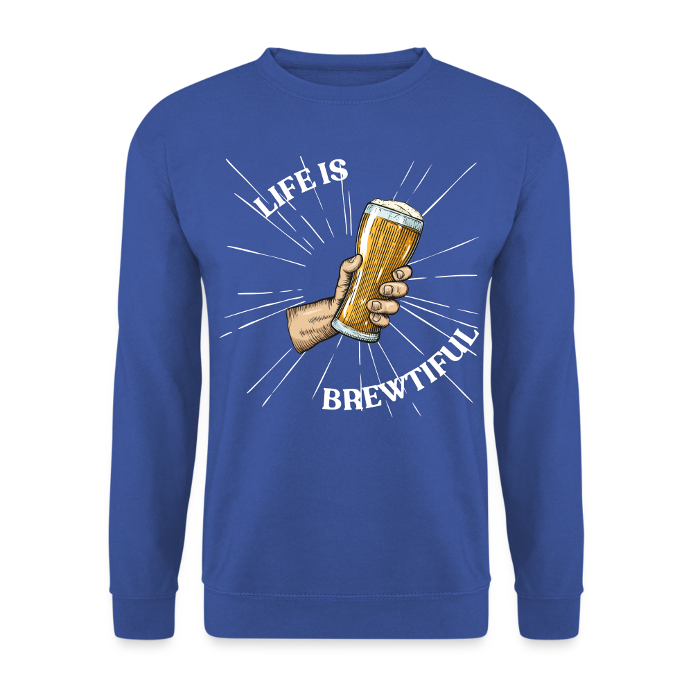 LIFE IS BREWTIFUL - Unisex Pullover - Royalblau