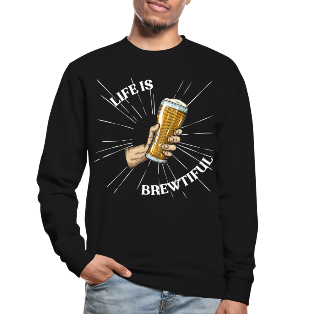 LIFE IS BREWTIFUL - Unisex Pullover - Schwarz