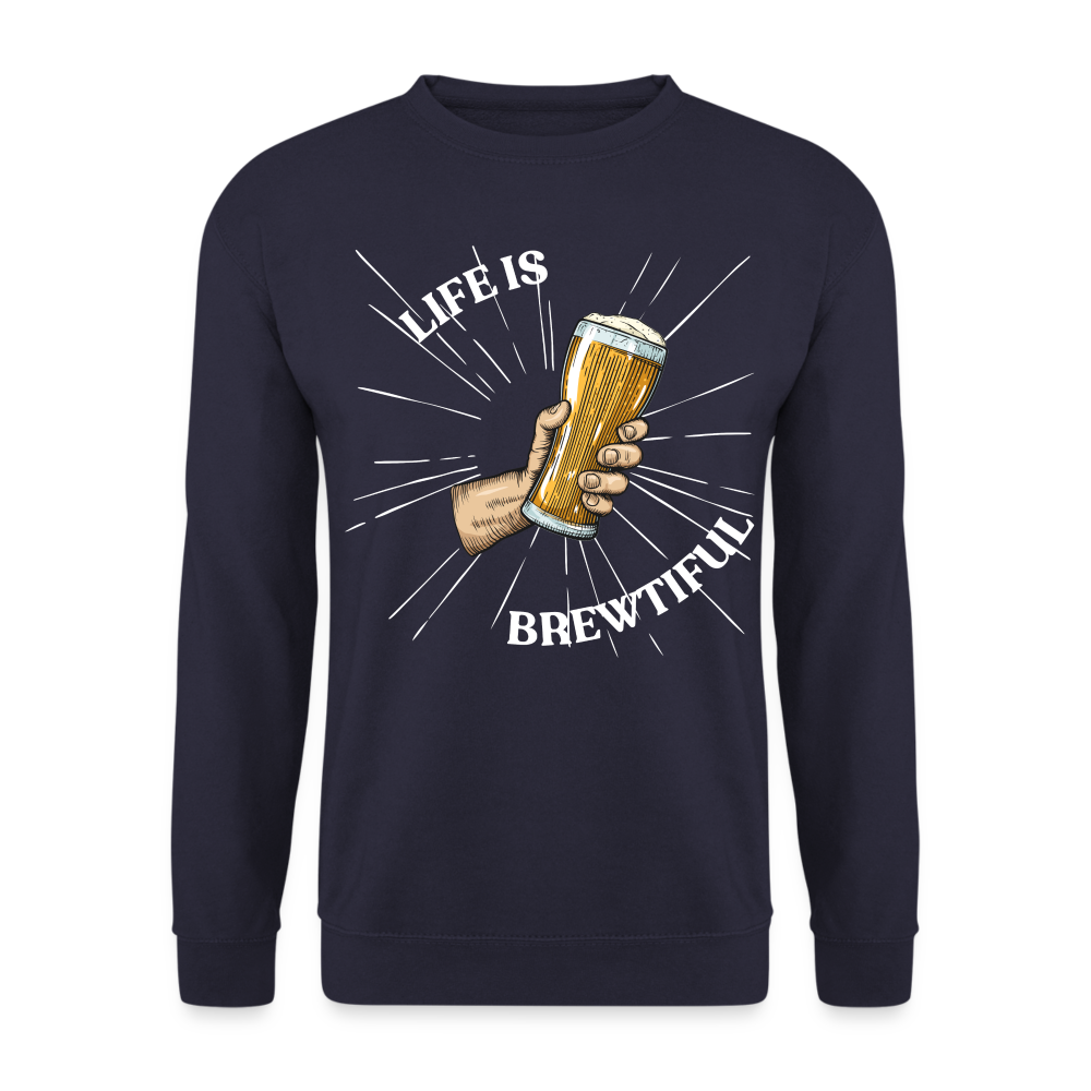 LIFE IS BREWTIFUL - Unisex Pullover - Navy