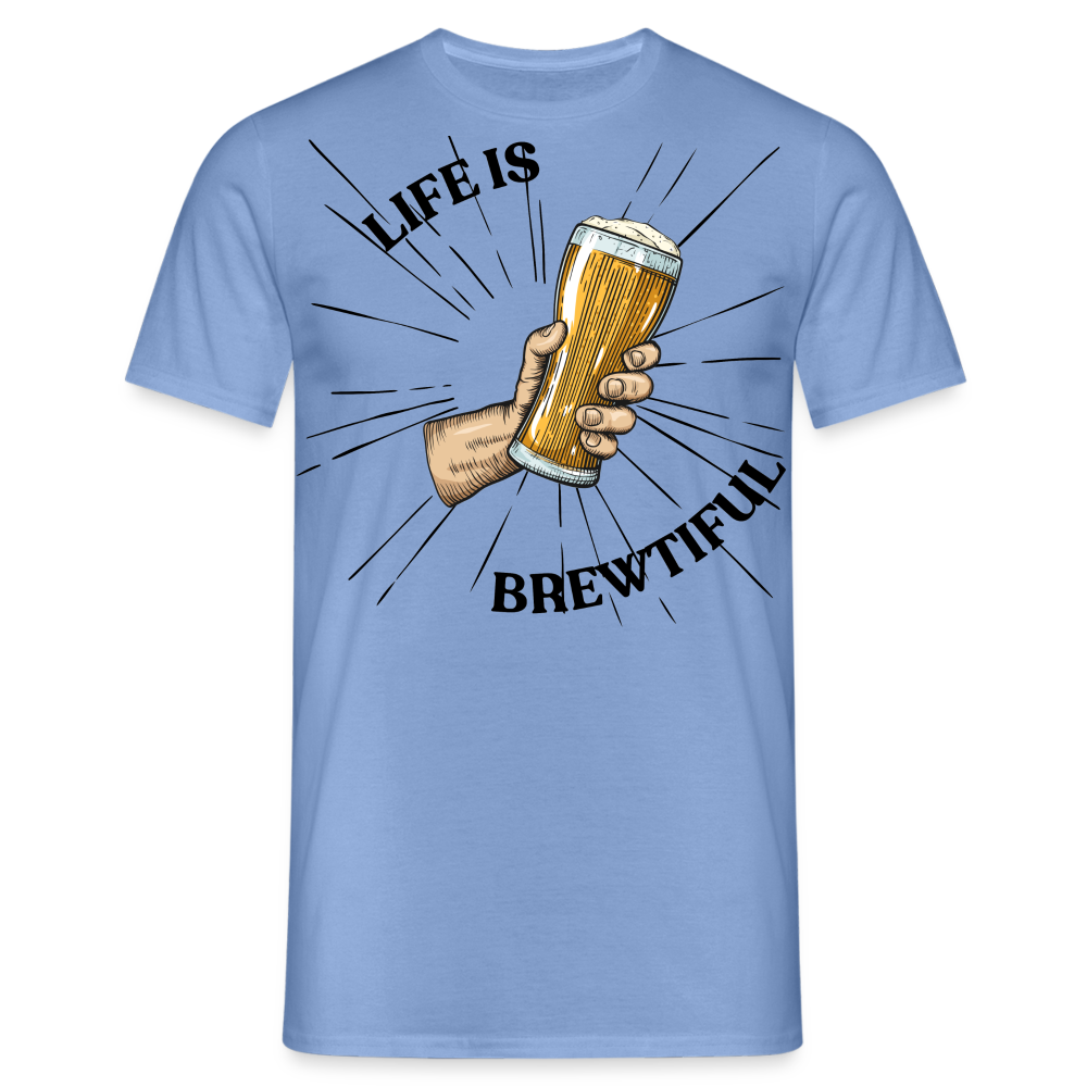 LIFE IS BREWTIFUL - Herren T-Shirt - carolina blue