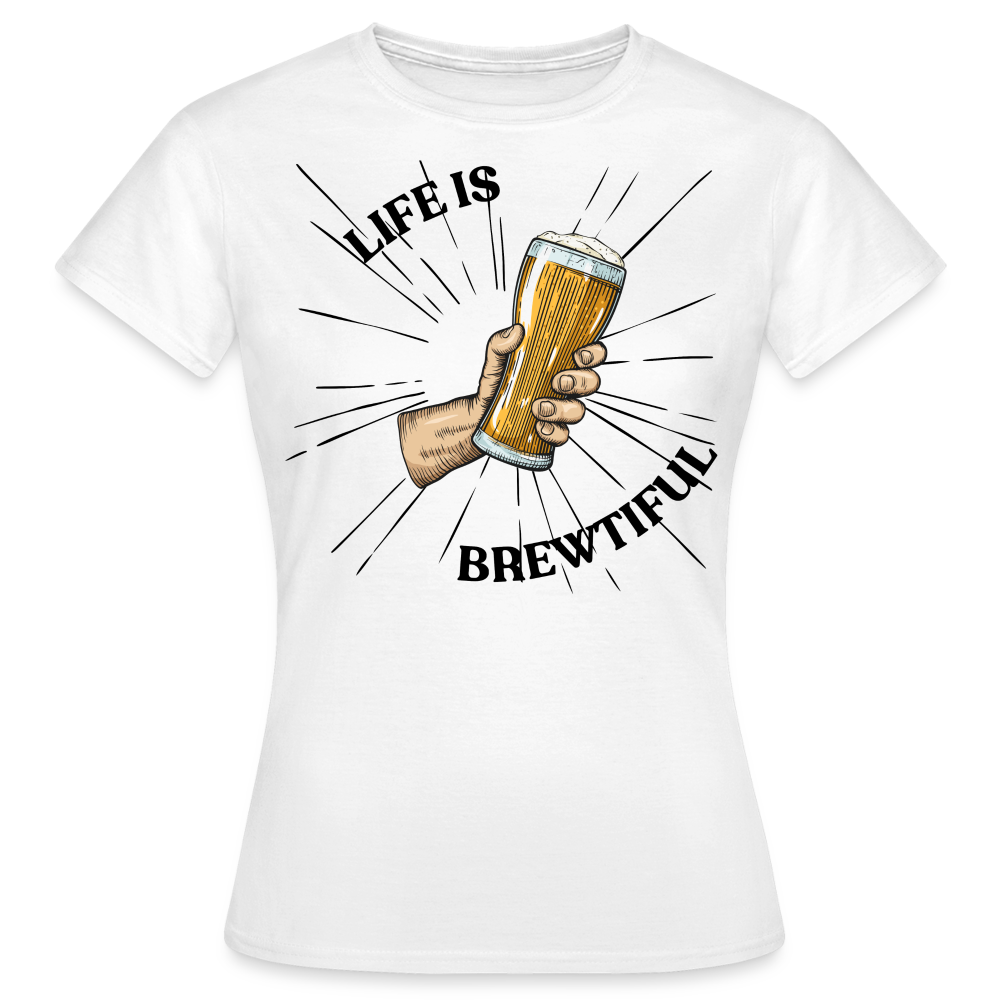 LIFE IS BREWTIFUL - Damen T-Shirt - weiß