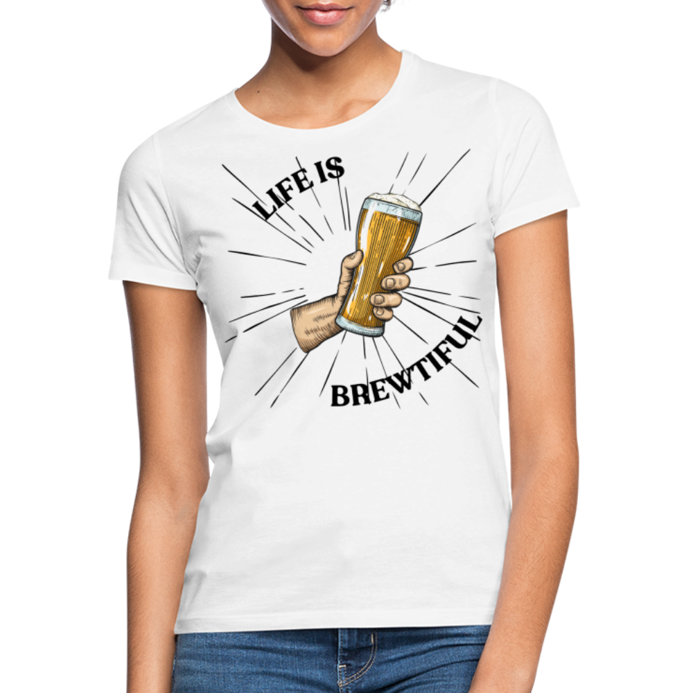 LIFE IS BREWTIFUL - Damen T-Shirt - weiß