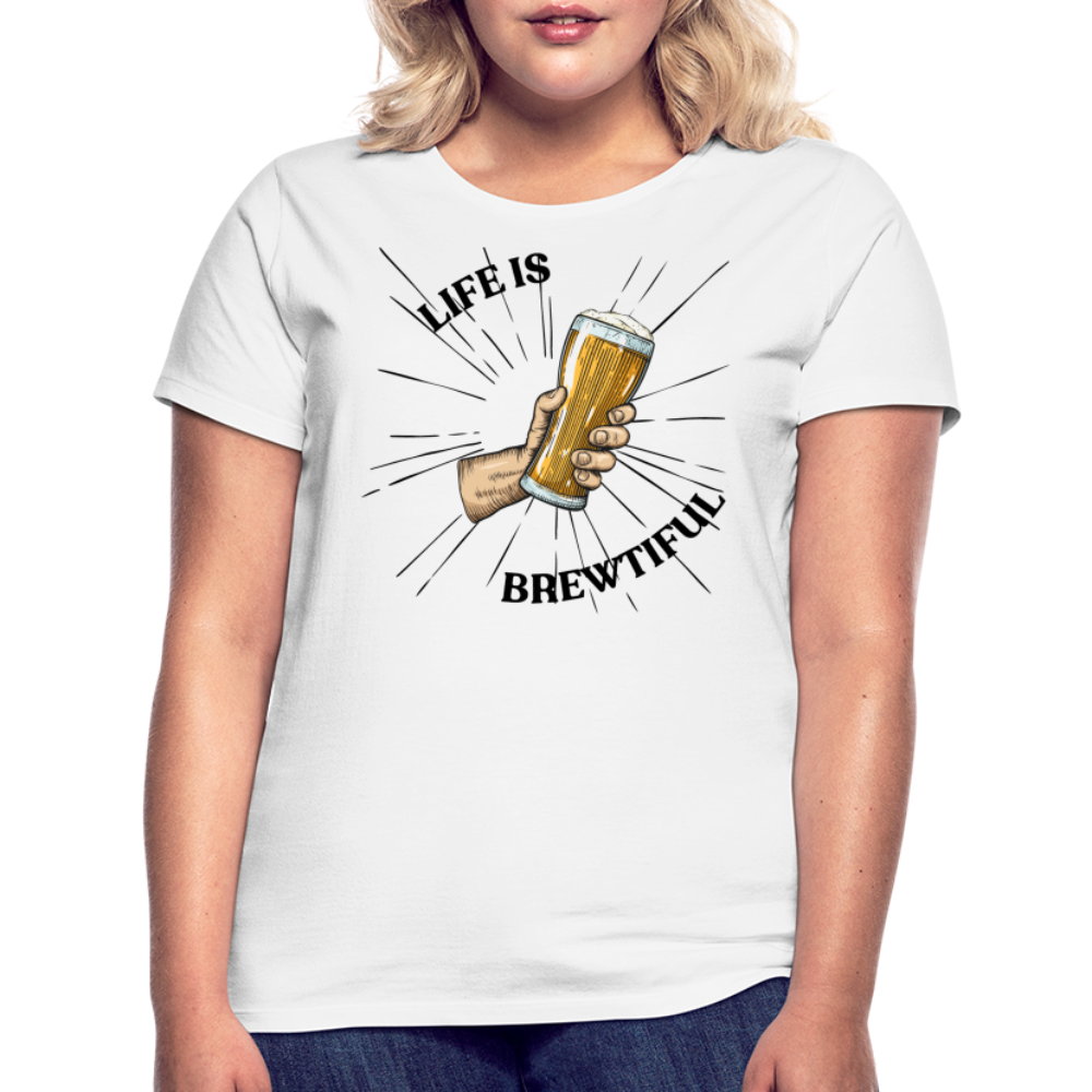 LIFE IS BREWTIFUL - Damen T-Shirt - weiß