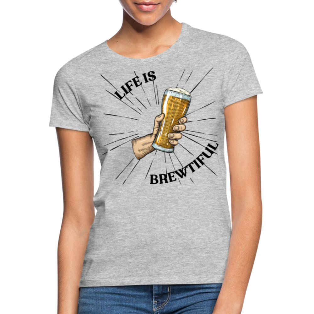 LIFE IS BREWTIFUL - Damen T-Shirt - Grau meliert