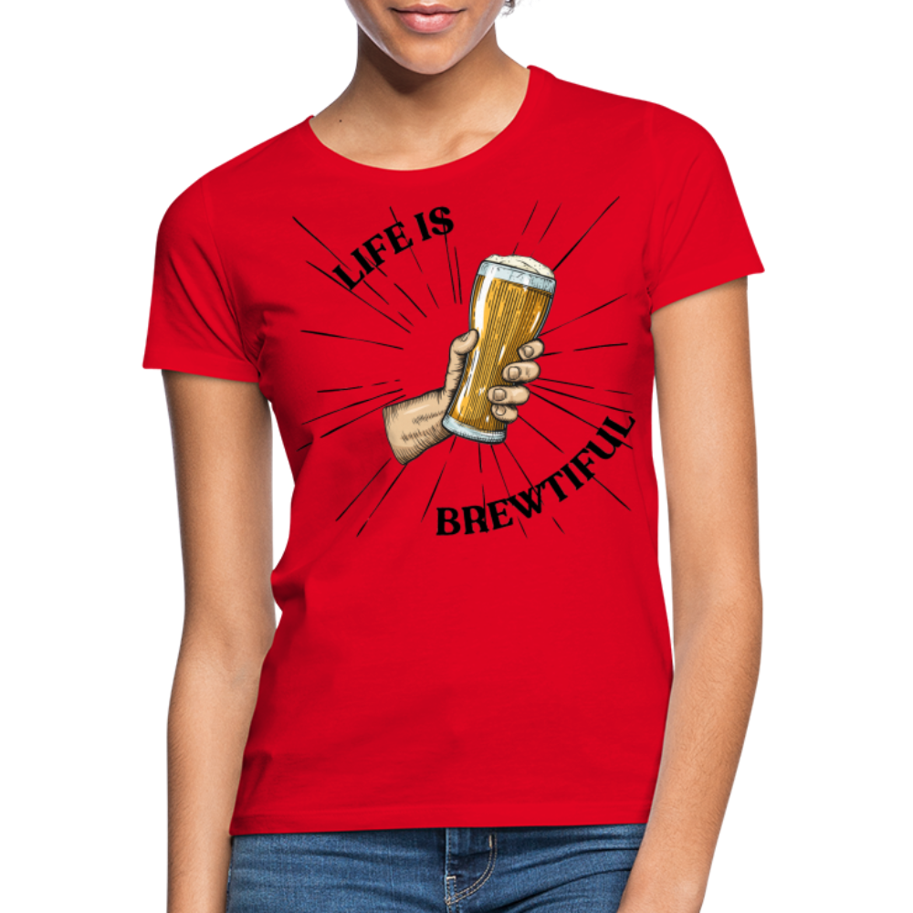 LIFE IS BREWTIFUL - Damen T-Shirt - Rot