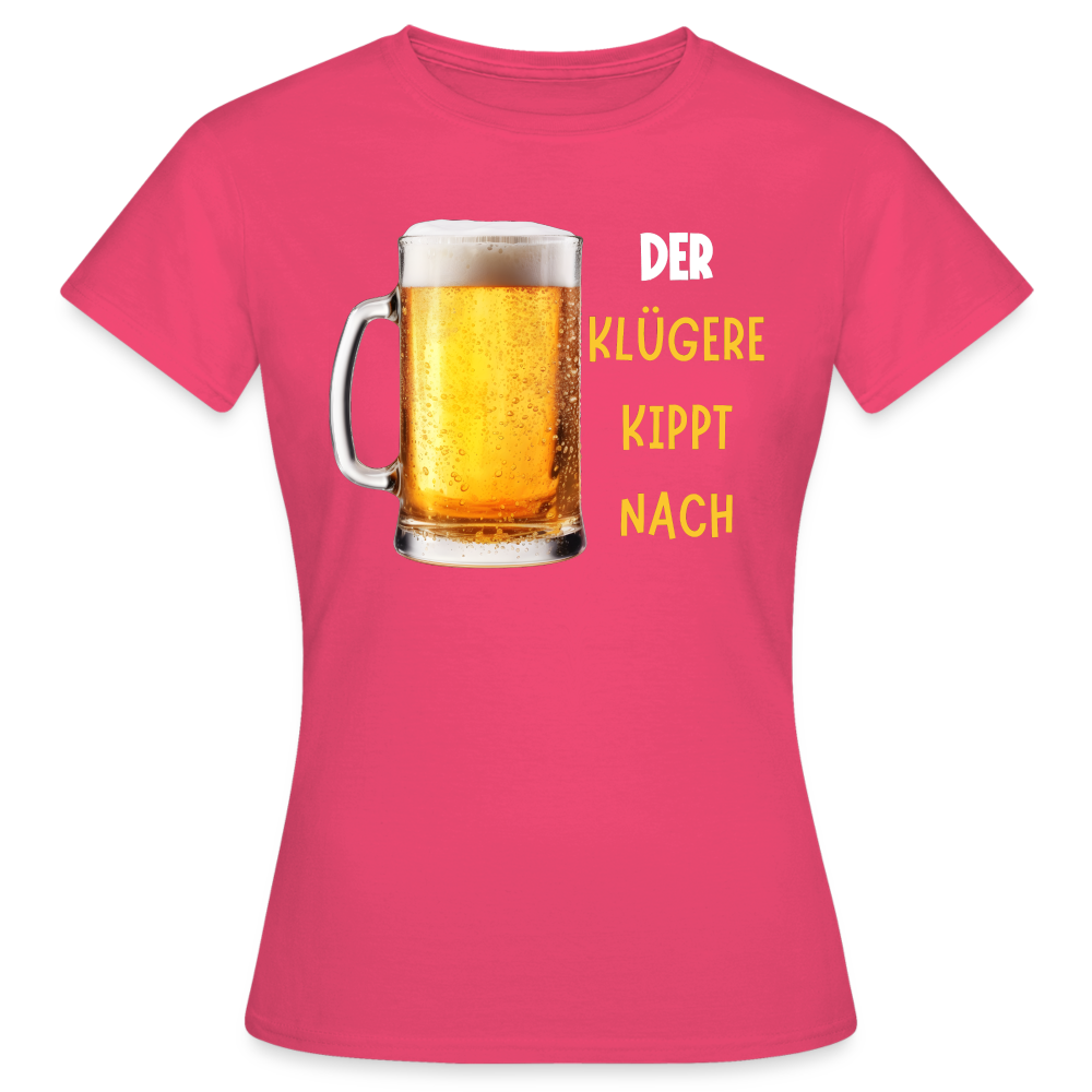 DER KLÜGERE - Damen T-Shirt - Azalea