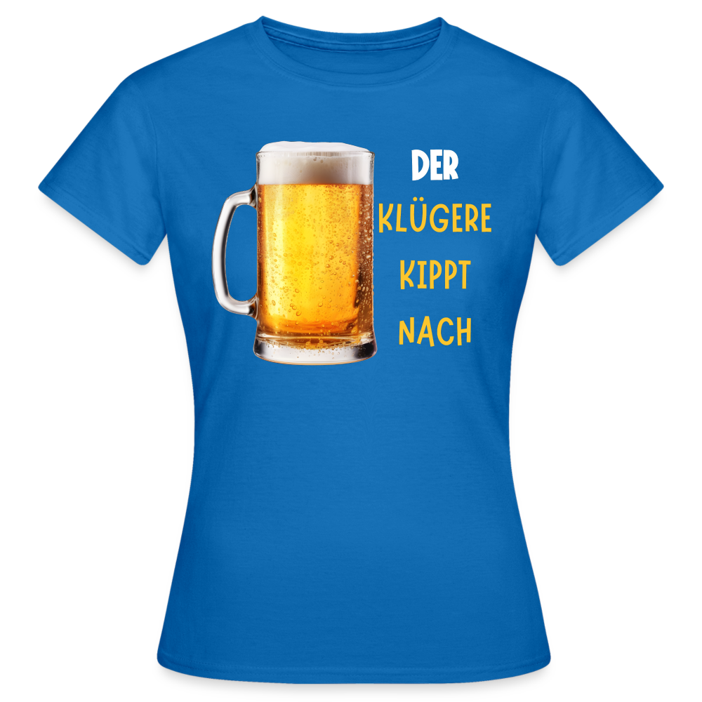 DER KLÜGERE - Damen T-Shirt - Royalblau