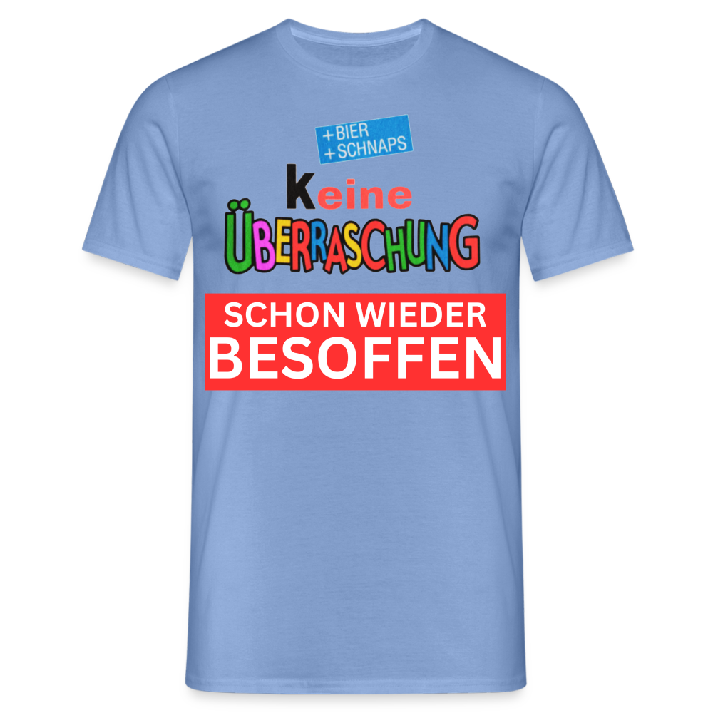 SCHON WIEDER BESOFFEN - HERREN T-Shirt - carolina blue