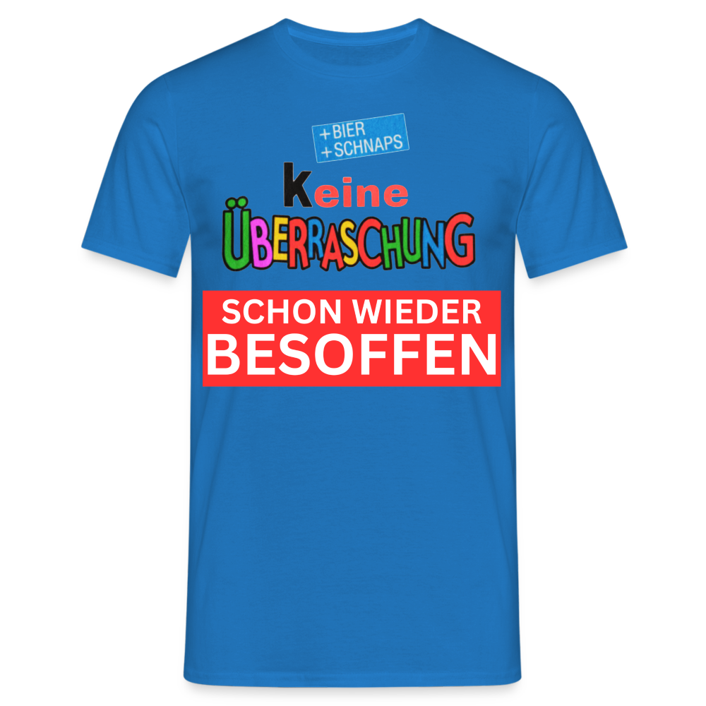 SCHON WIEDER BESOFFEN - HERREN T-Shirt - Royalblau