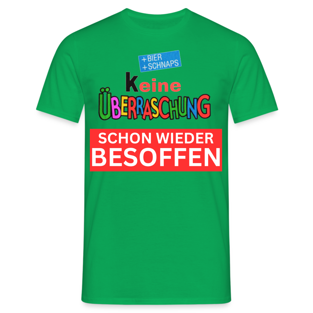 SCHON WIEDER BESOFFEN - HERREN T-Shirt - Kelly Green