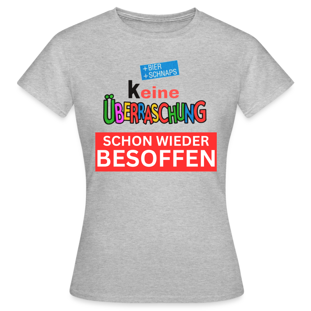 SCHON WIEDER BESOFFEN - Damen T-Shirt - Grau meliert