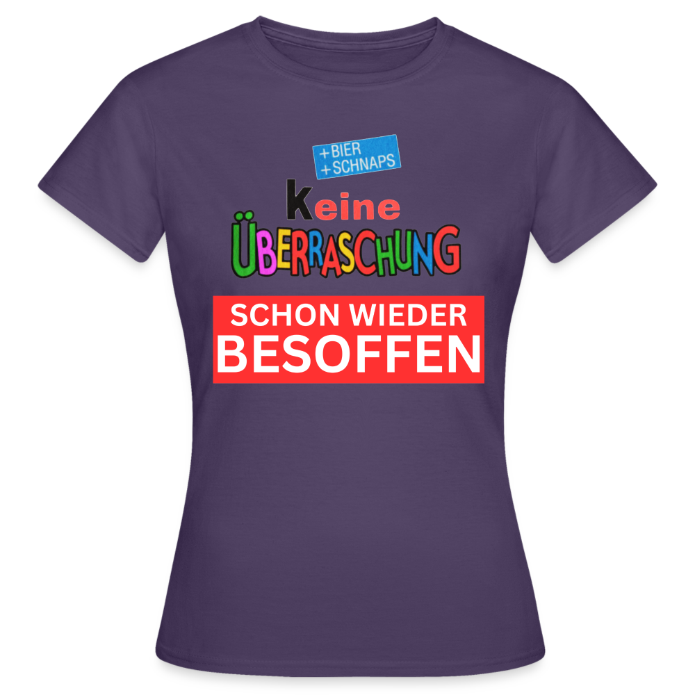 SCHON WIEDER BESOFFEN - Damen T-Shirt - Dunkellila