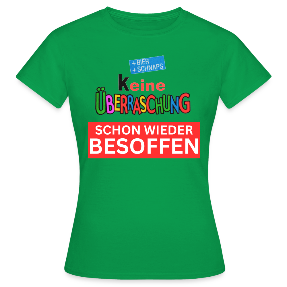 SCHON WIEDER BESOFFEN - Damen T-Shirt - Kelly Green