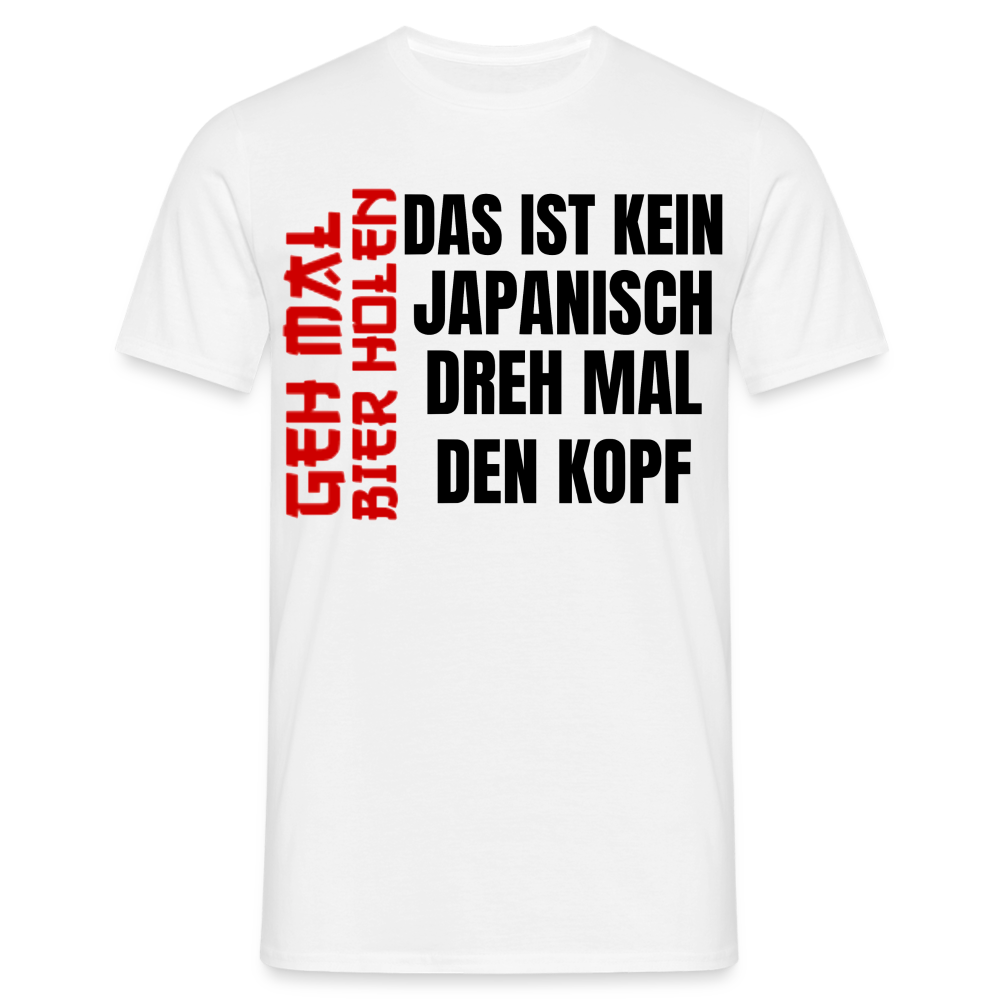 KEIN JAPANISCH - Herren T-Shirt - weiß