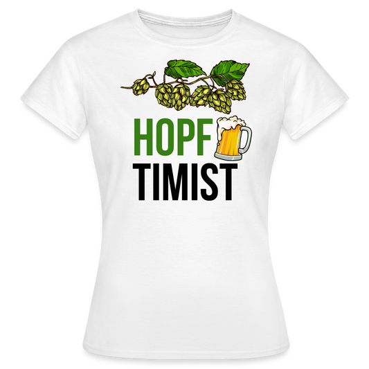 HOPFTIMIST - Damen T-Shirt - weiß