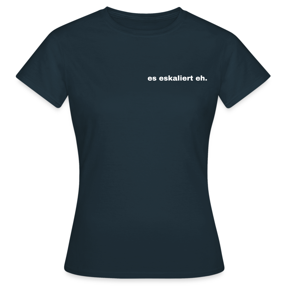 ES ESKALIERT EH - Damen T-Shirt - Navy