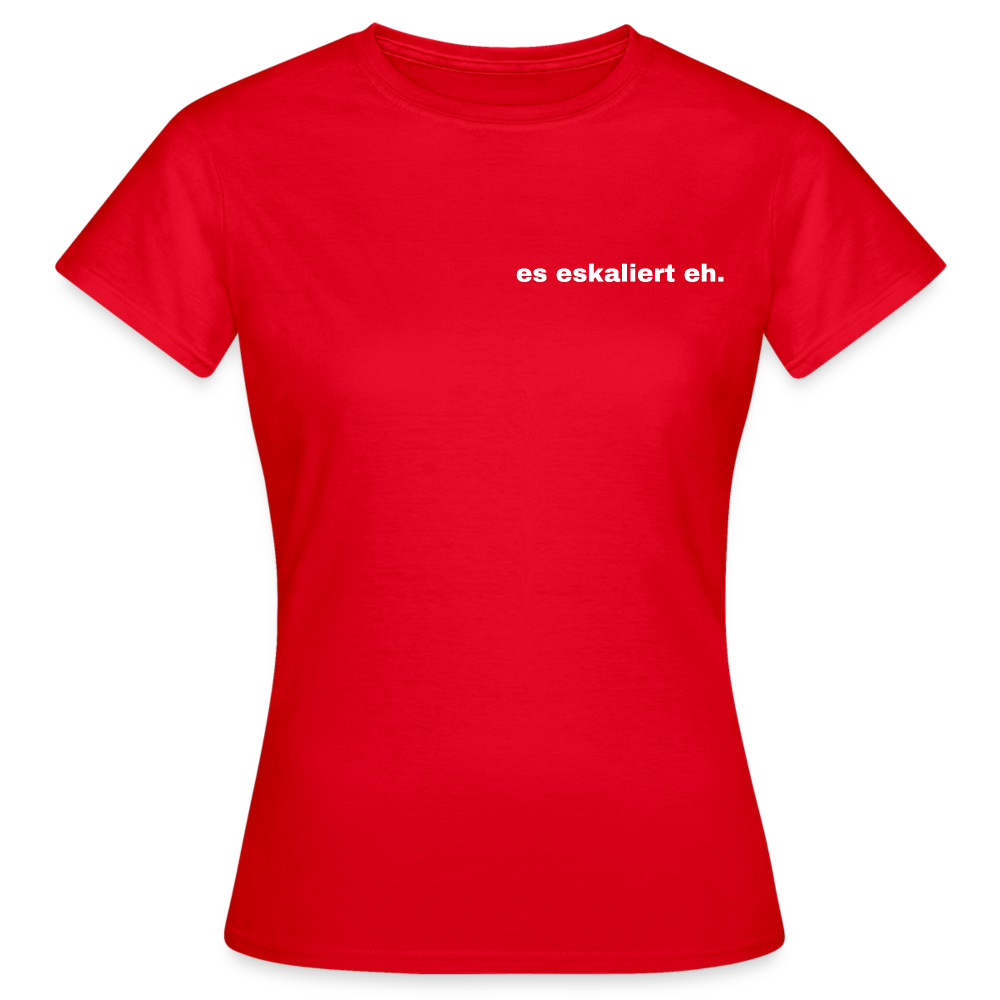 ES ESKALIERT EH - Damen T-Shirt - Rot