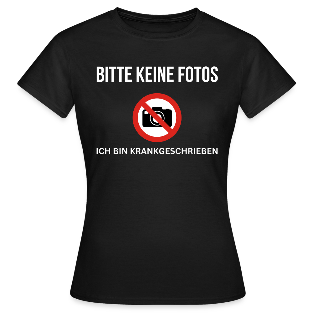 KRANKGESCHRIEBEN - Damen T-Shirt - Schwarz