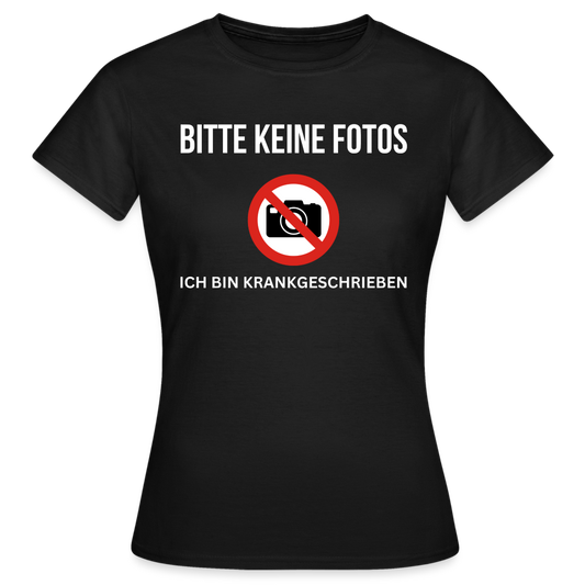 KRANKGESCHRIEBEN - Damen T-Shirt - Schwarz