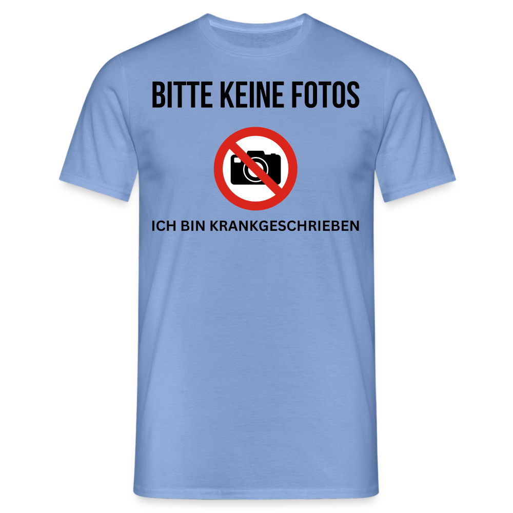 KRANKGESCHRIEBEN - Herren T-Shirt - carolina blue