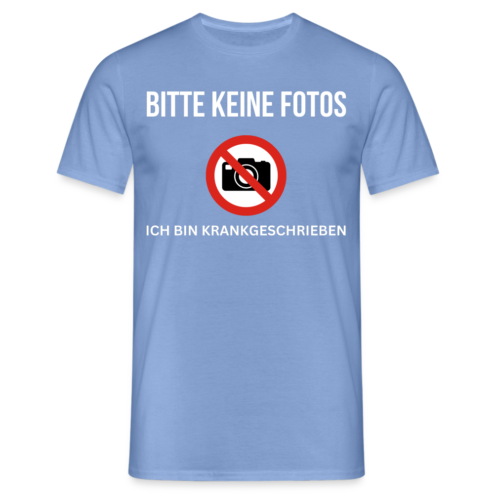 KRANKGESCHRIEBEN - Herren T-Shirt - carolina blue