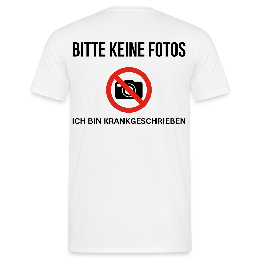 KRANKGESCHRIEBEN - Herren T-Shirt (backprint) - weiß