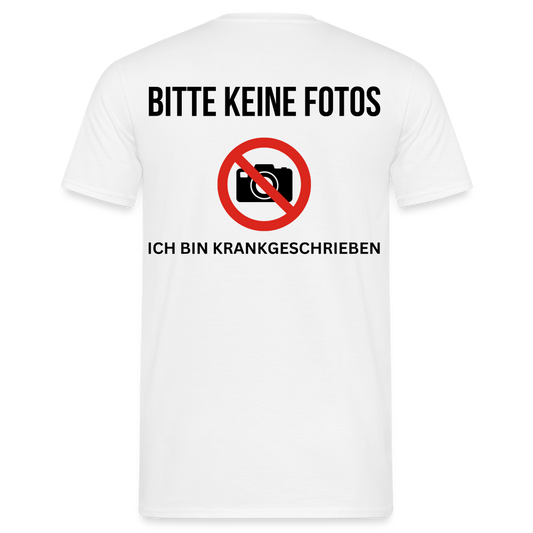 KRANKGESCHRIEBEN - Herren T-Shirt (backprint) - weiß