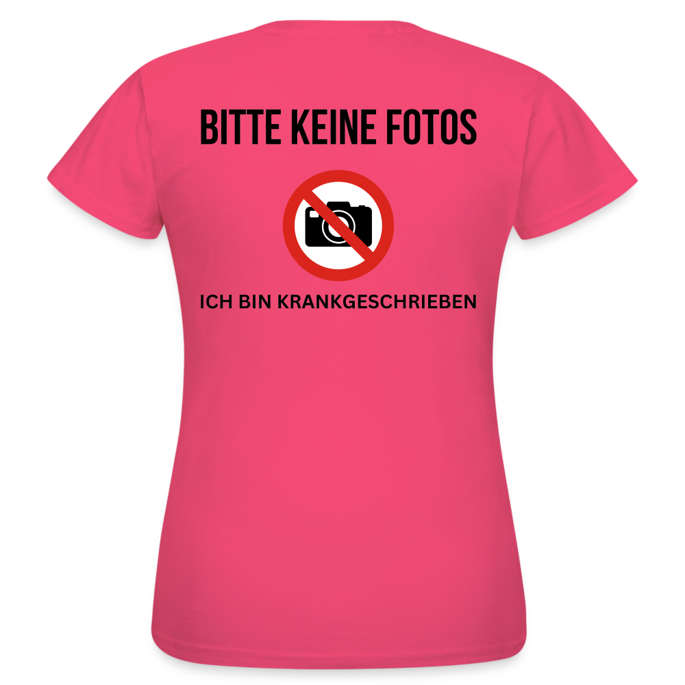 KRANKGESCHRIEBEN - Damen T-Shirt (backprint) - Azalea