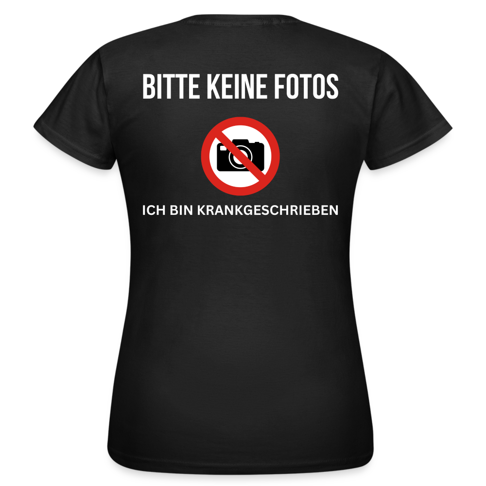 KRANKGESCHRIEBEN - Damen T-Shirt (backprint) - Schwarz