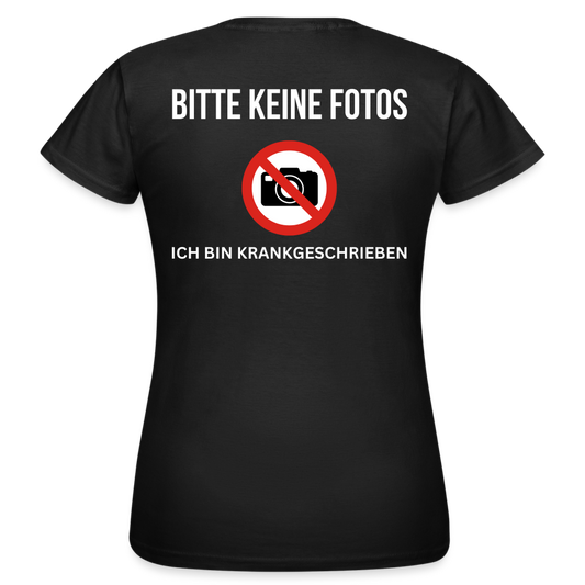 KRANKGESCHRIEBEN - Damen T-Shirt (backprint) - Schwarz