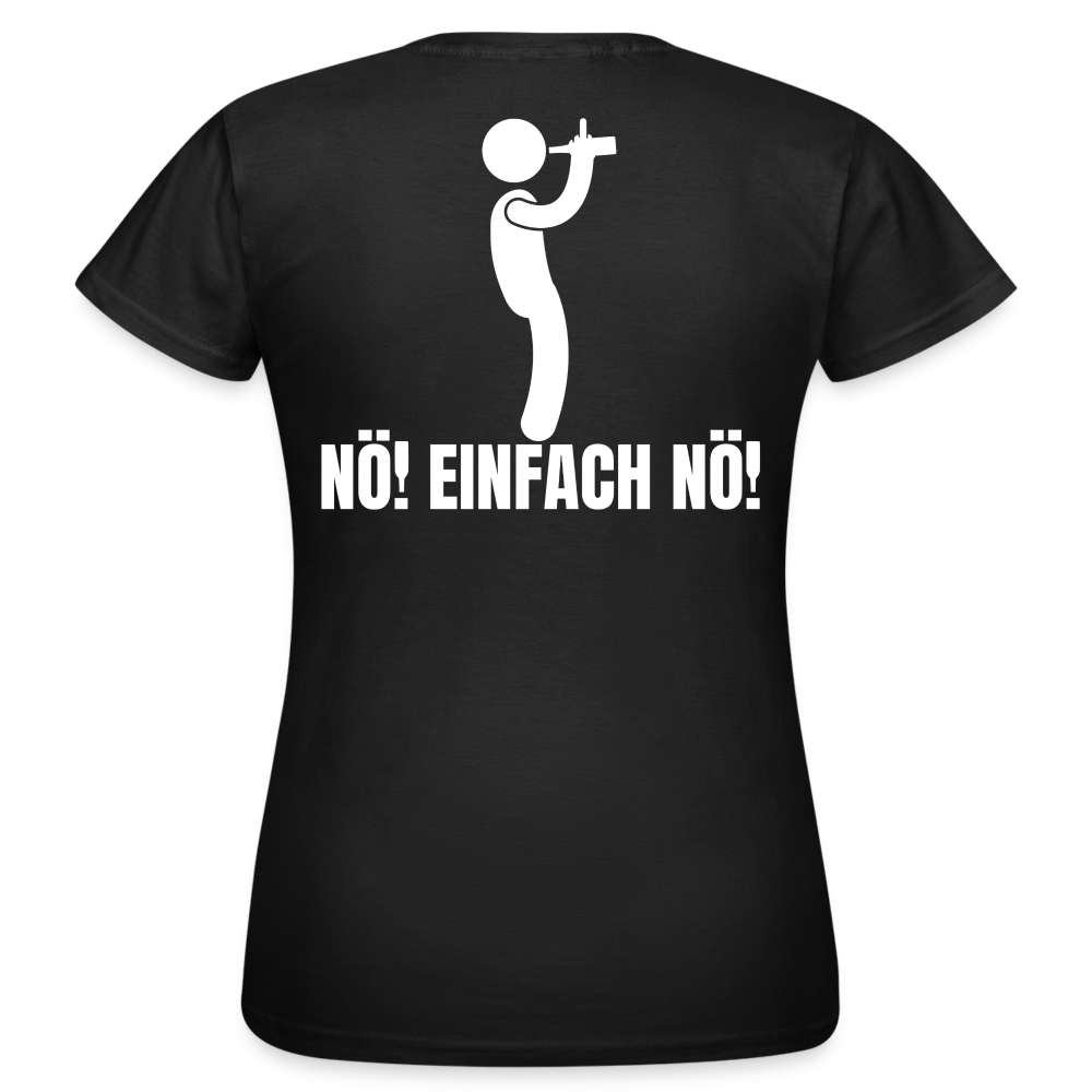 NÖ EINFACH NÖ - Damen T-Shirt - Schwarz