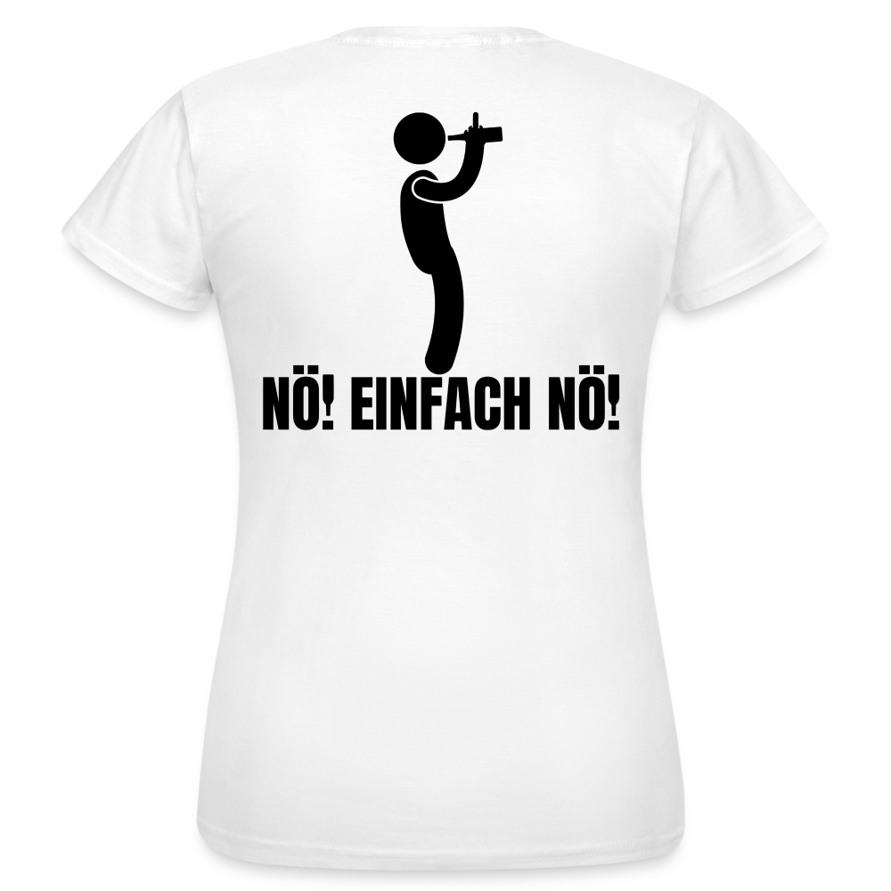 NÖ EINFACH NÖ - Damen T-Shirt - weiß