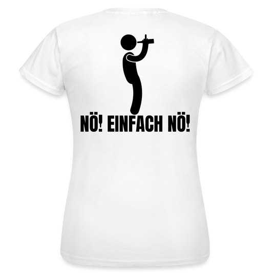 NÖ EINFACH NÖ - Damen T-Shirt - weiß