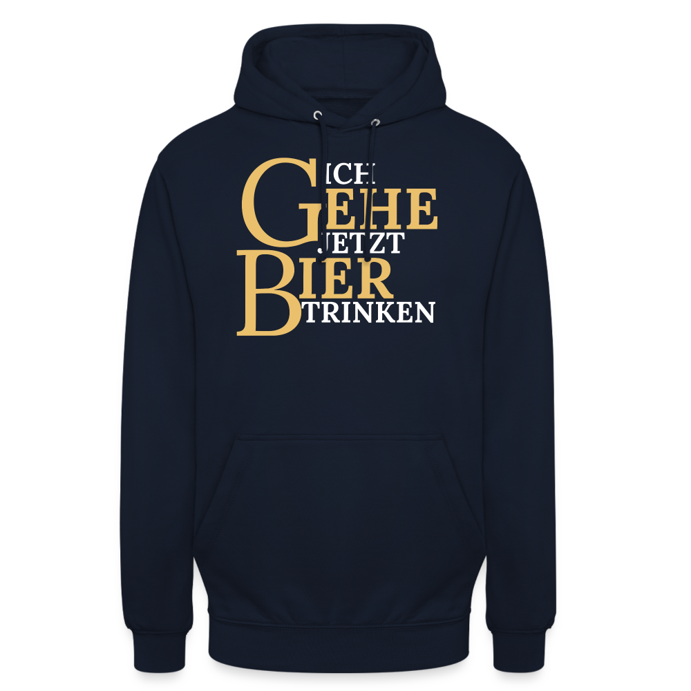 ICH GEHE JETZT BIER TRINKEN - Unisex Hoodie - Navy